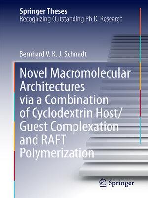 cover image of Novel Macromolecular Architectures via a Combination of Cyclodextrin Host/Guest Complexation and RAFT Polymerization